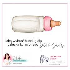 Wybór butelki dla karmionego piersią dziecka | Hafija.pl